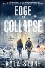 Edge of Collapse : An EMP Post-Apocalyptic Survival Thriller Kyla