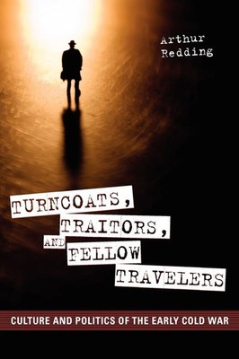 Arthur Redding | Turncoats, Traitors, and Fellow Travelers | Taschenbuch (2012)