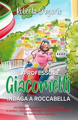 Roberta Gregorio Il Professore Giacometti indaga a Roccabella