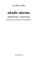Osvaldo Cibils | AñAdir Alarma MaríAllama Juanllama | Taschenbuch | Spanisch