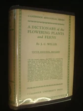 A Dictionary of the Flowering Plants and Ferns by J.C. Willis, J.