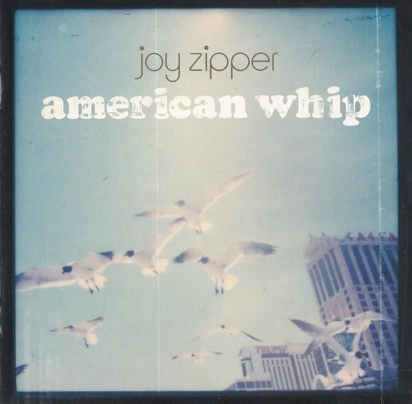 Audio Cd Joy Zipper - American Whip