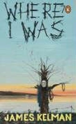Where I Was. (Pocket Penguins) - James Kelman