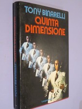 QUINTA DIMENSIONE La vostra via Vol 138 Tony Binarelli Longanesi & C. 1977
