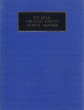 Royal Philatelic Society London 1869-1969 University Press Glasgow 1969