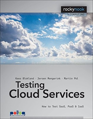 testing cloud services how to test saas paas e iaas pol martin 1937538389