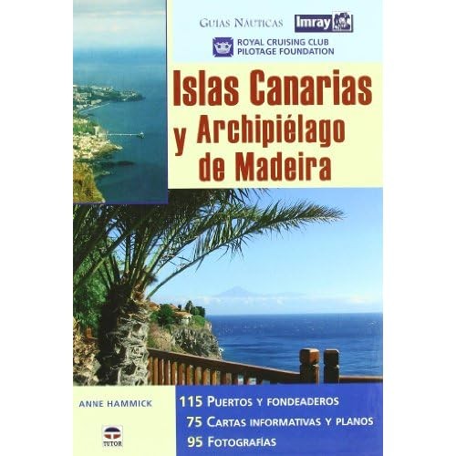 GU?AS NAUTICAS IMRAY. ISLAS CANARIAS Y ARCHIPI?LAGO DE - Spanish Language Hardc - RCC Pilotage Foundation