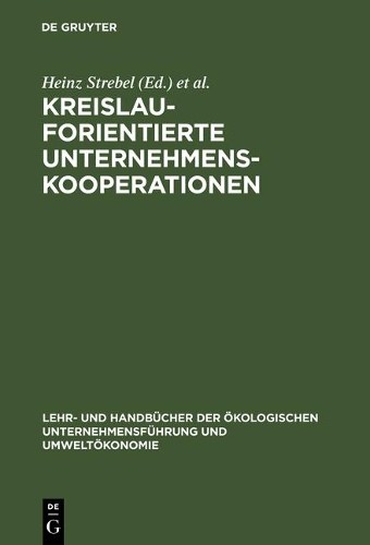 Heinz Strebel Kreislauforientierte Unternehmenskooperationen (Hardback)