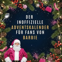 Der Inoffizielle Adventskalender FüR Fans Von Barbie Marie Schmid