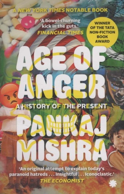 Age Of Anger A History Of The Present Pb