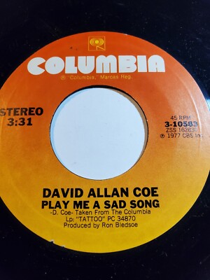 David Allan Coe- Play Me A Sad Song/Just to prove my love