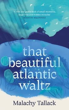 That Beautiful Atlantic Waltz von Tallack, Malachy | Buch | Zustand sehr gut