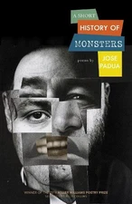 A Short History of Monsters: Poems ..., Jose Padua (aut