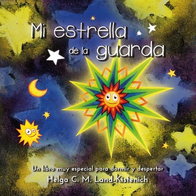 Mi estrella de la guarda Helga C. M. Land-Kistenich