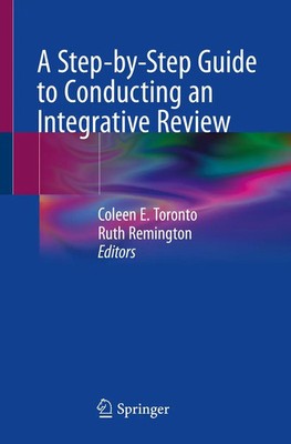A Step-by-Step Guide to Conducting an Integrative Review Toronto (u. a.) Buch