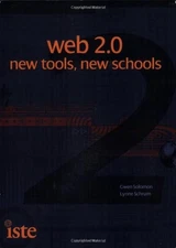 Web 2.0: New Tools, New Schools by Gwen Solomon, Lynne Schrum