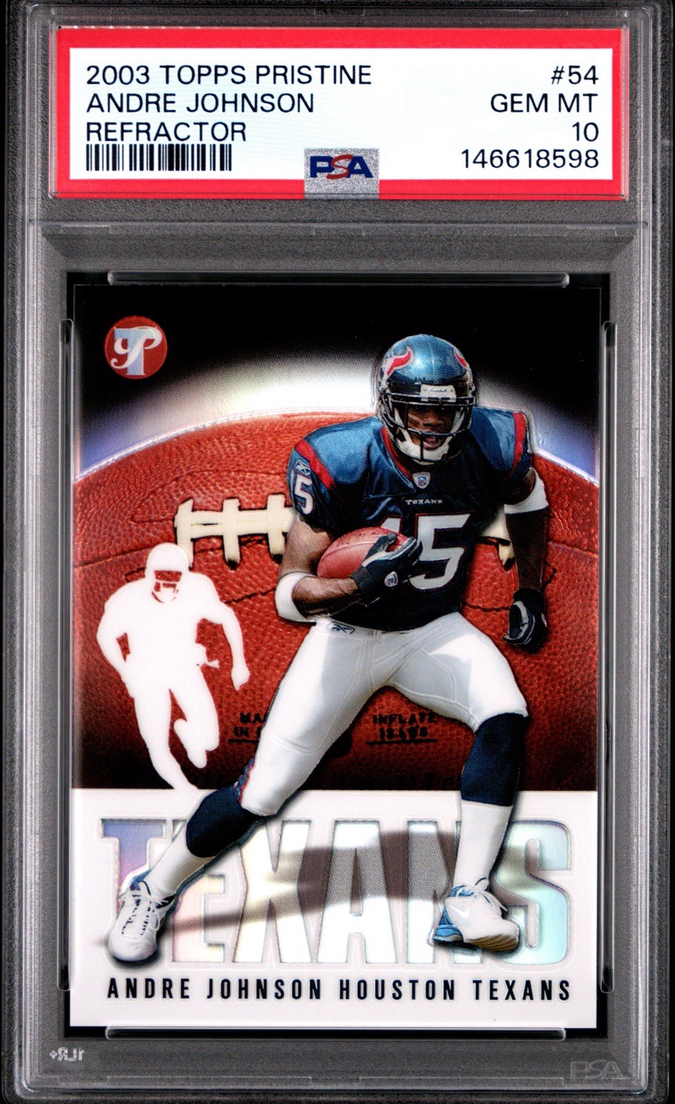 2003 TOPPS PRISTINE 54 ANDRE JOHNSON REFRACTOR ROOKIE RC PSA 10 GEM /1449