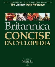Britannica Concise Encyclopedia: The One-Volume Desk Reference That Covers It A,