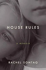 House Rules : A Memoir Hardcover Rachel Sontag