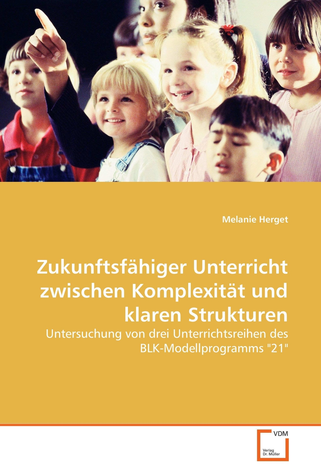 Melanie Herget | Zukunftsfähiger Unterricht Zwischen Komplexität Und