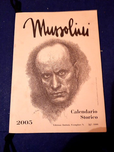 CALENDARIO STORICO 2005 MUSSOLINI - tir.limitata,num 787 di 1000