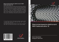 Sonia Kaschieva (U. A.) | Napromieniowanie Elektronami Mev Heterostruktur Si