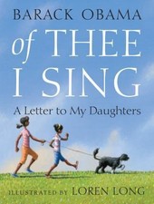 Of Thee I Sing: A Letter to My Daughters by Barack Obama