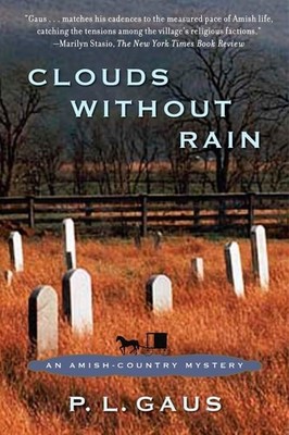 Clouds Without Rain: An Amish-Country Mystery by Gaus, P. L., Acceptable Book