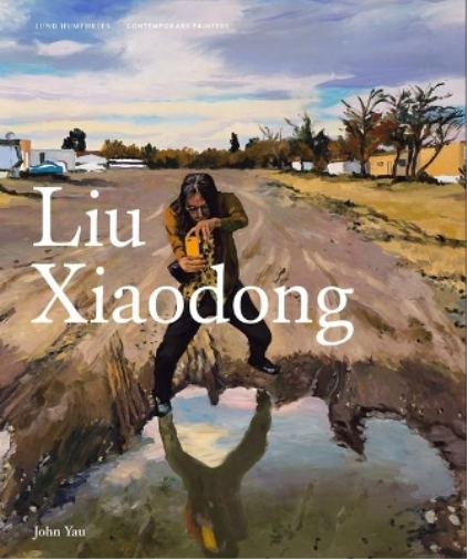 John Yau Liu Xiaodong (Copertina rigida) Contemporary Painters Series