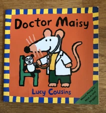 Doctor Maisy by Lucy Cousins 2001 Candlewick Press Paperback Book