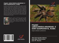 Paj¿Ki (Arachnida:Araneae) Z GÓR Guamuhaya, Kuba | Paj¿Ki GÓRskie Guamuhaya.