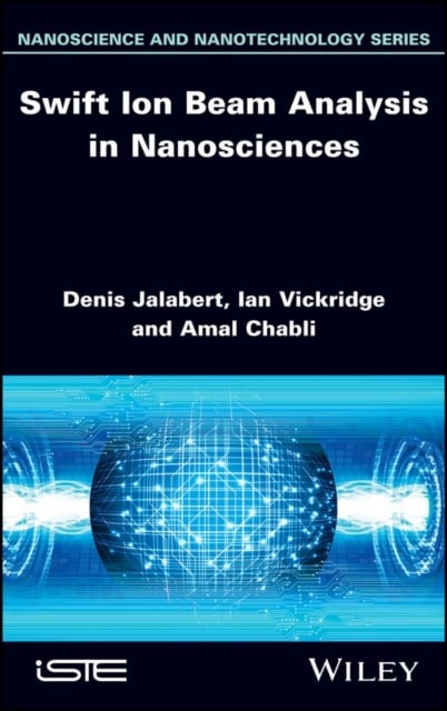 Swift Ion Beam Analysis in Nanosciences Jalabert Hardback ISTE Ltd.