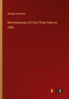 George Lawrence | Reminiscences Of Forty-Three Years In India | Taschenbuch