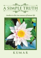 A Simple Truth Awaken To The True Essence Of Human Life Kumar Taschenbuch 2017
