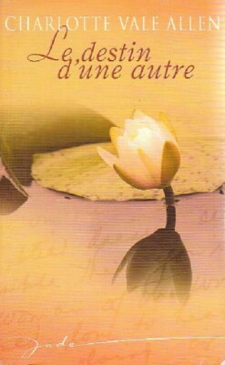 Das Schicksal einer anderen - Charlotte Vale Allen - V1425530