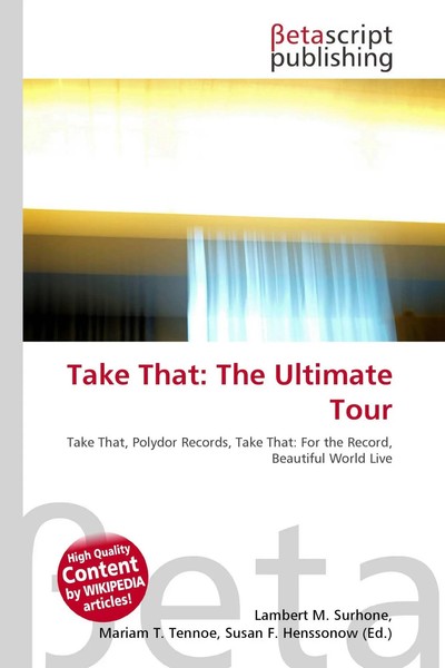 Take That: The Ultimate Tour Lambert M. Surhone (U. A.) Taschenbuch Englisch-image