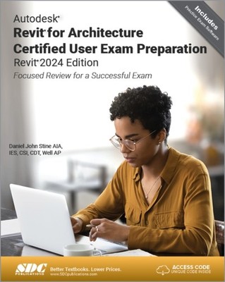 Autodesk Revit for Architecture Certified User  by Daniel John Stine PAPERBACK