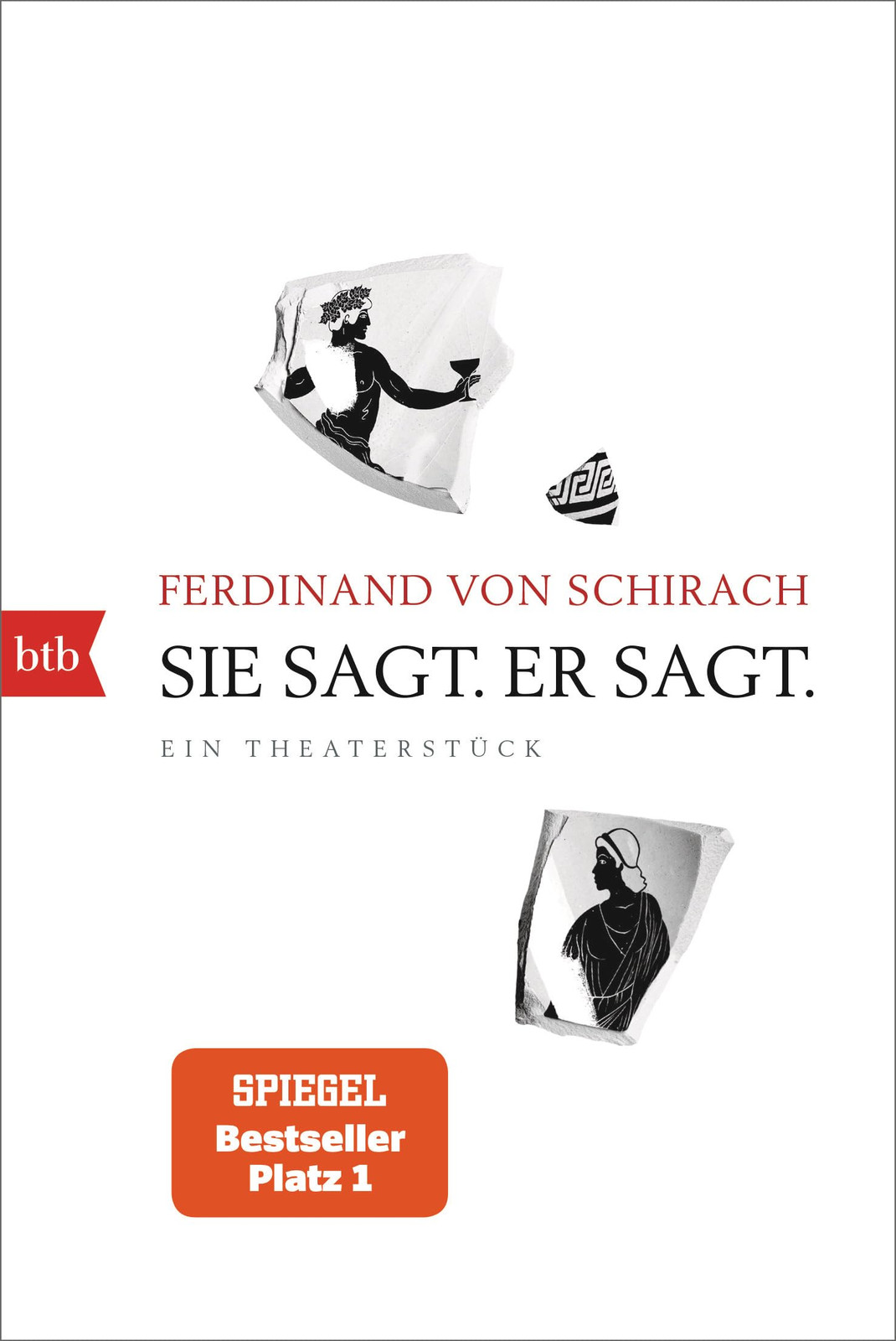 Ferdinand von Schirach Sie sagt. Er sagt.: Ein Theaterstück (Copertina rigida)
