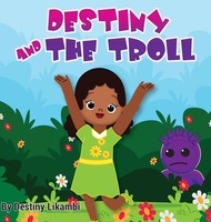 Destiny Likambi | Destiny And The Troll | Buch | Englisch (2021) | Gebunden
