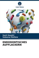 Sasti Gayatri (U. A.) | Endodontisches Aufflackern | Taschenbuch | Deutsch