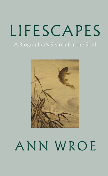 Ann Wroe | Lifescapes | Buch | Englisch (2023) | Gebunden | Vintage Publishing-image
