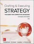 Crafting and Executing Strategy: The Quest for Competitive Advantage : Concepts and Cases by Arthur A. Thompson, John E. Gamble, Margaret A. Peteraf, III A. J. Strickland (Hardback, 2015)