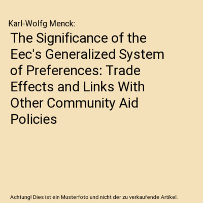 The Significance of the Eec's Generalized System of Preferences: Trade Effects a