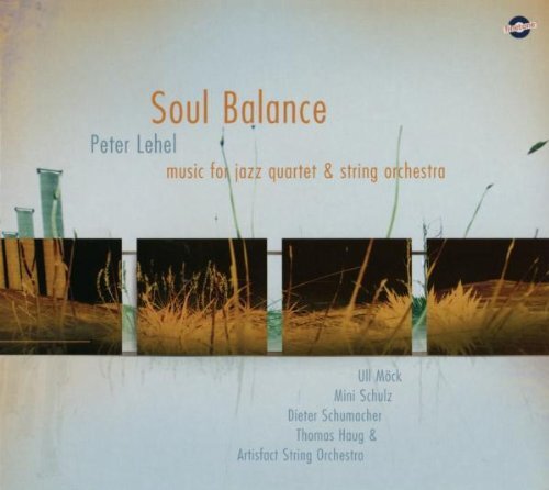 Peter Lehel Soul Balance - Music for Jazz Quartet & String Orchestra (CD)