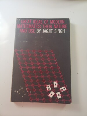 Great Ideas of Modern Mathematics: Their Nature and Use by Jagjit Singh
