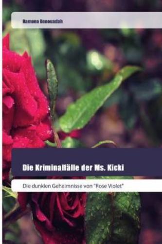 Thumbnail - Die Kriminalfälle Der Ms. Kicki Die Dunklen Geheimnisse Von "rose