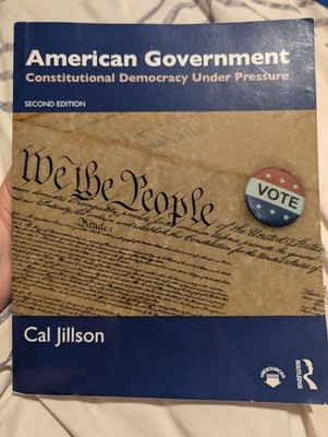American Government : Constitutional Democracy Under Pressure, Paperback Jillson