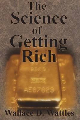 Wallace D Wattles The Science of Getting Rich (Taschenbuch)