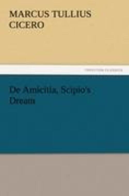 Thumbnail - Marcus Tullius Cicero | De Amicitia, Scipio's Dream | Taschenbuch |