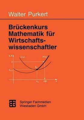 Brckenkurs Mathematik fr Wirtschaftswissenschaftler by Prof. Dr. Walter Purkert 